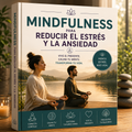 Mindfulness para reducir el estrés y la ansiedad